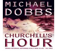 Michael Dobbs Churchill's Hour Paperback Book Michael Dobbs Multicolor