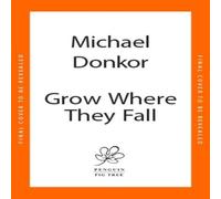 Michael Donkor Grow Where They Fall Hardback Book Michael Donkor Multicolor