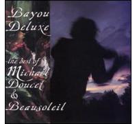 Michael Doucet - Bayou Deluxe: Best of Michael Doucet & Beausoleil