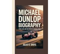 MICHAEL DUNLOP BIOGRAPHY: Speed, Loss, and the Spirit of a Racing Legend