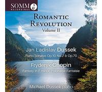Michael Dussek - Jan Ladislav Dussek; Fryderyk Chopin: Romantic Revolution Volume II