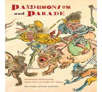 Michael Dylan Foster Pandemonium & Parade Paperback Book Michael Dylan Foster Multicolor