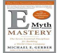 Michael E Gerber E-Myth Mastery: The Seven Essential Disciplines for Building a Michael E Gerber Multicolor