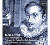 Michael Eberth; Tanja Vogrin; Gerhard Holzle; Angelika Radowitz - Tabula-Tour- Music from Augsburg following the Trails of the Turin Tabulature