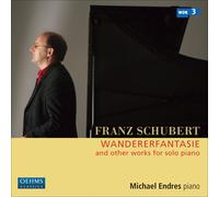 SCHUBERT/ENDRES - Wandererfantasie & Other Works for Solo Piano