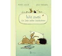 Michael Engler Wir zwei - Ein Jahr voller Geschichten: Zwölf Vorlese (Hardback)