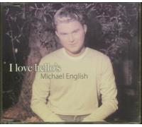 MICHAEL ENGLISH - I LOVE HELLO'S CD - ROSETTE 2005