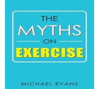 Michael Evans The Myths on Exercise Paperback Book Michael Evans Multicolor