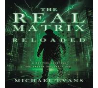 Michael Evans The Real Matrix Reloaded: A Map for Escaping the Prison You Can't Michael Evans Multicolor