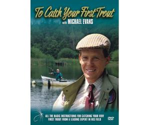 Michael Evans: To Catch Your First Trout [DVD]
