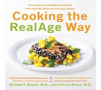 Michael F Roizen Cooking the RealAge Way: Turn Back Your Biological Clock with More Michael F Roizen Multicolor