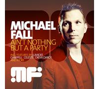 Michael Fall - Ain't Nothing But A Party