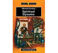 Michael Faraday: Spiritual Dynamo (Trail Blazers)