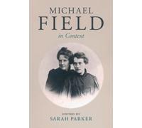 Michael Field in Context