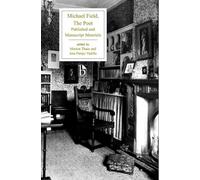 Michael Field, The Poet: Published and Manuscript Materials (Broadview Editions)