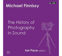 Michael Finnissy - History Of Photography In Sound - CD - P2222z