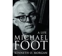 Michael Foot: A Life