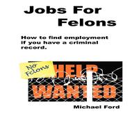Michael Ford Jobs For Felons Paperback Book Michael Ford Multicolor