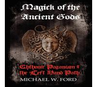 Michael Ford MAGICK OF THE ANCIENT GODS Paperback Book Michael Ford Multicolor