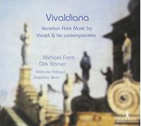 Michael Form; Dirk Börner; Mélanie Flahaut; Delphine Biron - Vivaldiana - Venetian Flute Music