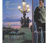 Michael Fortunato & New Stant - This Then Was Paris