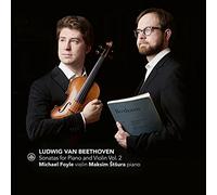 Michael Foyle & Maksim Stsura - Beethoven: Sonatas For Piano And Violin Vol. 2