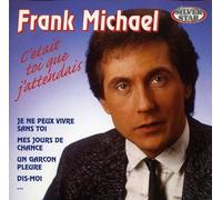 Frank Michael - C'etait Loi Que J'attenda