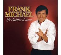 Michael, Frank - Je T'aime, Ti Amo