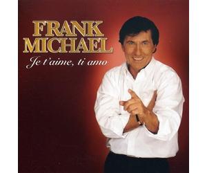Michael, Frank - Je T'aime, Ti Amo