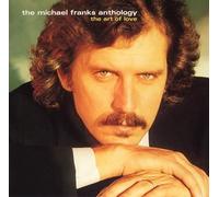 Michael Franks - Anthology: the Art of Love