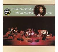 Michael Franks with Crossfire - Michael Franks With Crossfire - Live - Warner Bros. Records - WB 56 922