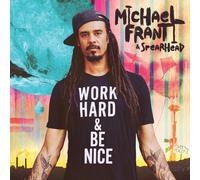 Michael Franti & Spearhead - Work Hard And Be Nice