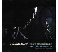 Michael Franti & Spearhead - Love Kamikaze: The Lost Sex Singles & Collectors' Remixes