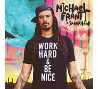 Michael Franti & Spearhead - Work Hard And Be Nice