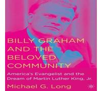 Michael G. Long Billy Graham & the Beloved Community: America's Evangelist and Michael G. Long Multicolor