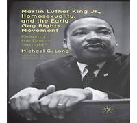 Michael G. Long Martin Luther King Jr., Homosexuality, & the Early Gay Rights Michael G. Long Multicolor