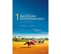 Michael G. Titelbaum Fundamentals of Bayesian Epistemology 1 (Paperback)