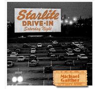 MICHAEL GAITHER - Starlite Drive-In Saturday Night