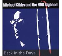 Michael Gibbs and the NDR Big Band - Back in the Days