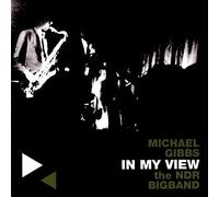 Michael Gibbs and The NDR Bigband : In My View CD (2015) NEW Amazing Value