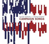 Michael Gordon - Campaign Songs