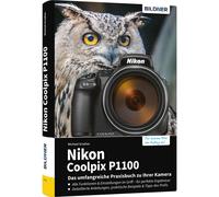 Michael Gradias Nikon Coolpix P1100 - Das umfangreiche Praxisbuch zu (Hardback)