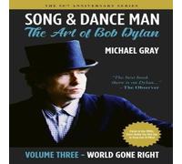 Michael Gray Song Dance Man: The Art of Bob Dylan - Vol. 3 World Gone Right: Michael Gray Multicolor
