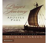 Michael Green A Prayer Journey with the Apostle Paul: Sixty Devotions Paperback Book Michael Green Multicolor