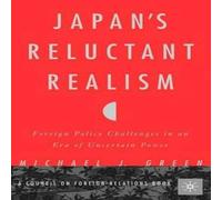 Michael Green Japan's Reluctant Realism: Foreign Policy Challenges in an Era of Michael Green Multicolor
