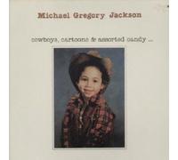 MICHAEL GREGORY JACKSON - Cowboys. Cartoons & Assorted Candy