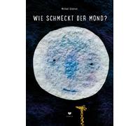 Michael Grejniec Wie schmeckt der Mond? (Hardback)
