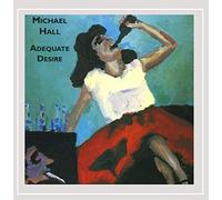 Michael Hall - Adequate Desire