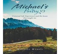 Michael Harris Michael's Poetry V3: Universal Life Experiences & the Lesson Michael Harris Multicolor
