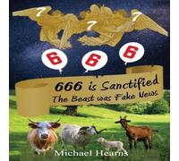 Michael Hearns 666 is Sanctified: The Beast was Fake News Paperback Book Michael Hearns Multicolor